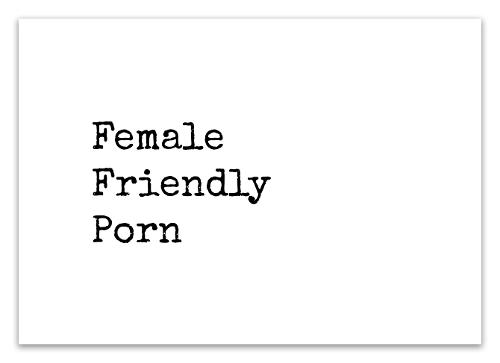 Female Friendly Porn