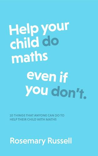 Help Your Child DO Maths Even If You DON'T