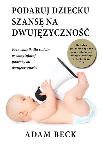 Podaruj dziecku szansę na dwujęzyczność