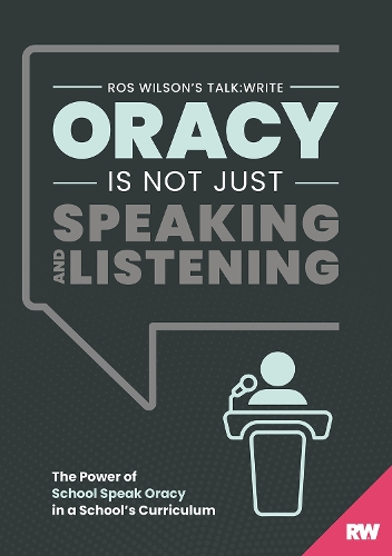 Oracy Is Not Just Speaking and Listening