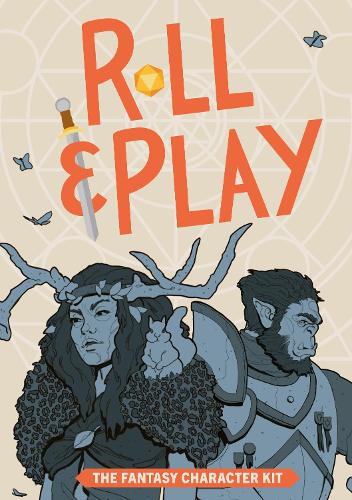 Roll & Play: The Fantasy Character Kit