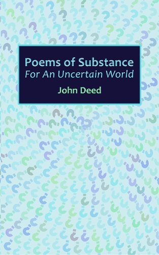 Poems of Substance For an Uncertain World