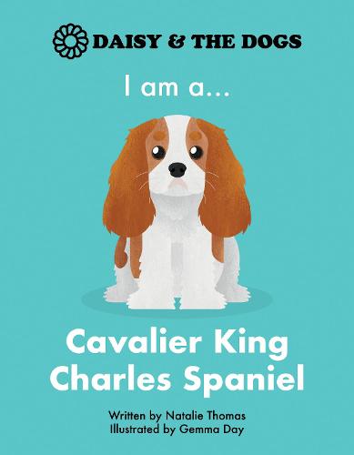 I am a...Cavalier King Charles Spaniel
