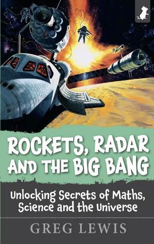 ROCKETS, RADAR AND THE BIG BANG