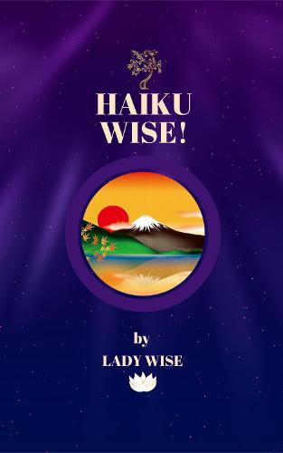 HAIKU WISE!