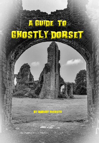 A Guide to Ghostly Dorset