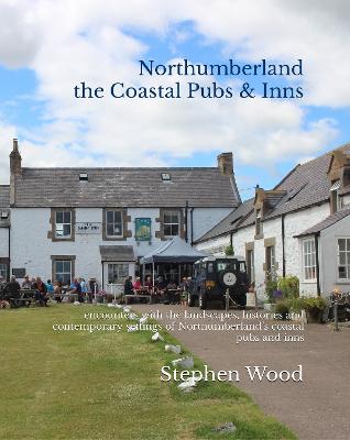 Northumberland: the Coastal Pubs and Inns
