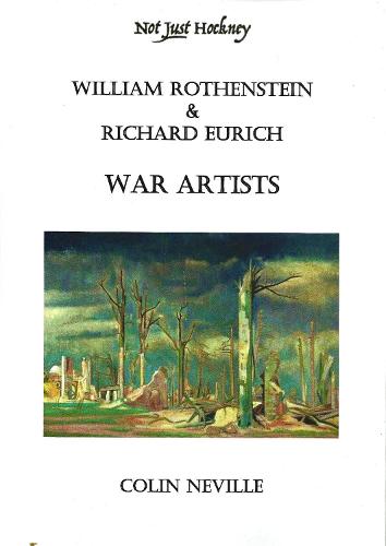 William Rothenstein & Richard Eurich. War Artists