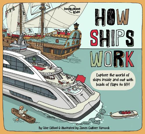 Lonely Planet Kids How Ships Work by Lonely Planet Kids