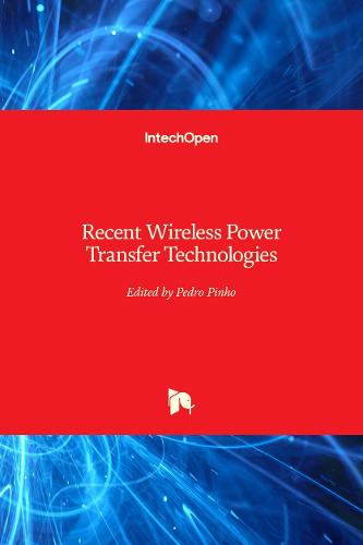 Recent Wireless Power Transfer Technologies