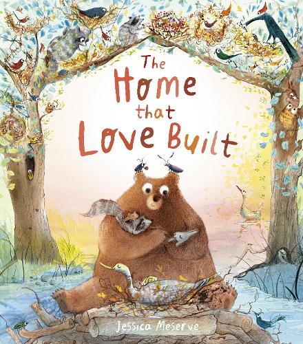 The Home That Love Built by Jessica Meserve