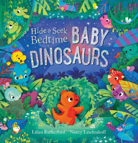 Hide and Seek Bedtime: Baby Dinosaurs