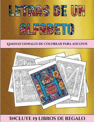 Laminas geniales de colorear para adultos (Letras de un alfabeto inventado)