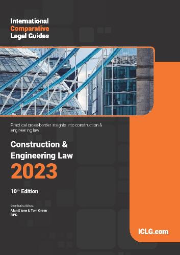 International Comparative Legal Guide - Construction & Engineering Law 2023