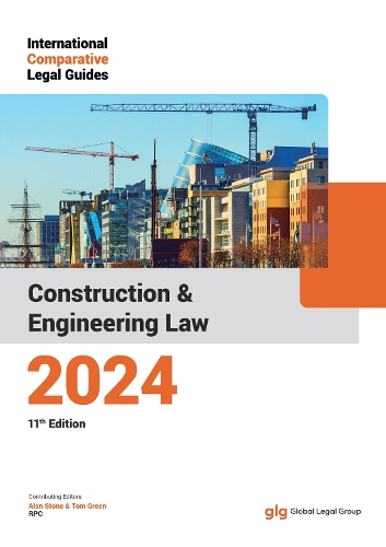 International Comparative Legal Guide - Construction & Engineering Law 2024