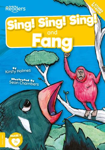 Sing! Sing! Sing! and Fang (Non-Decodable)