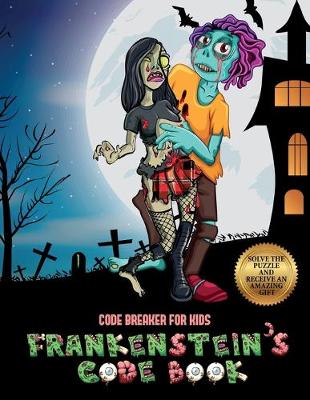 Code Breaker for Kids (Frankenstein's code book)