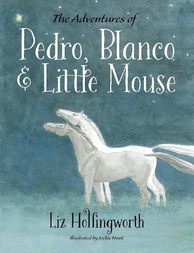 The Adventures of Pedro, Blanco & Little Mouse