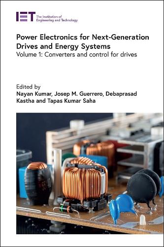Power Electronics for Next-Generation Drives and Energy Systems Volume 1