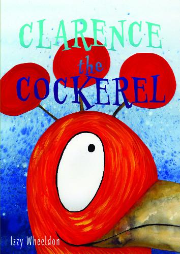 Clarence the Cockerel