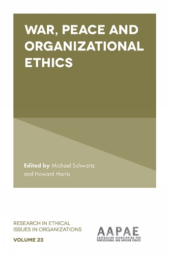 War, Peace and Organizational Ethics