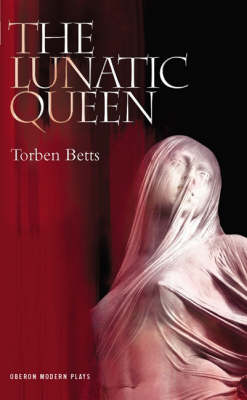 The Lunatic Queen