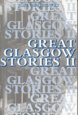 Great Glasgow Stories: II