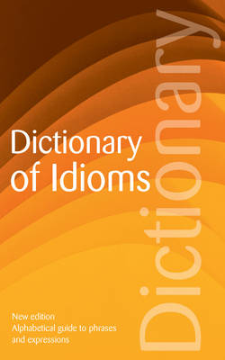 Dictionary of Idioms