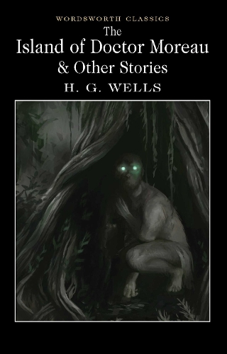 The Island of Doctor Moreau and Other Stories