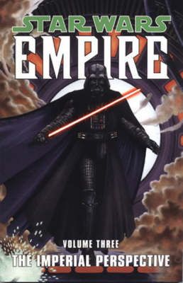 Star Wars - Empire: The Imperial Perspective v. 3