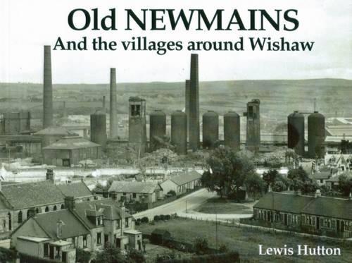 Old Newmains and the Villages Around Wishaw