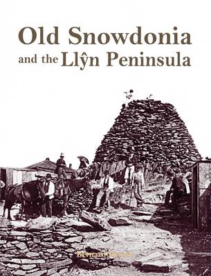 Old Snowdonia and the Llyn Peninsula