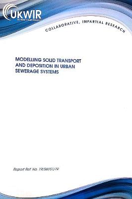 MODELLING SOLID TRANSPORT AND DEPOSITION IN URBAN SEWERAGE SYSTEMS (19/SW/01/19)