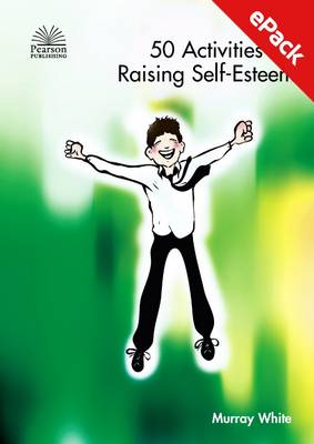 50 Activities for Raising Self-esteem: ePack