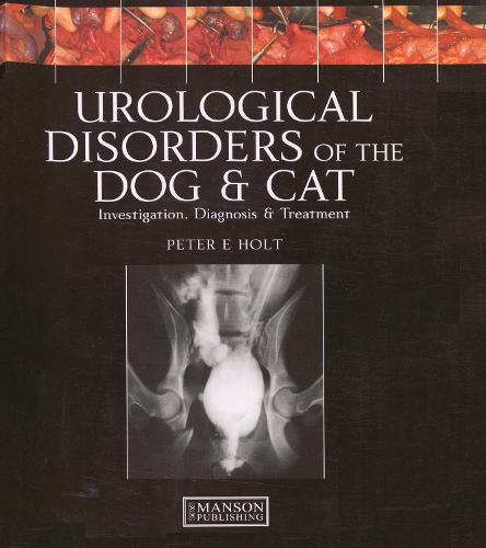 Urological Disorders of the Dog and Cat