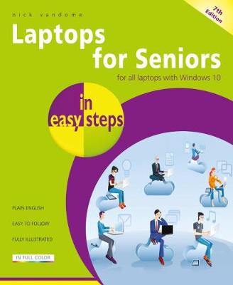 Laptops for Seniors in easy steps by Nick Vandome