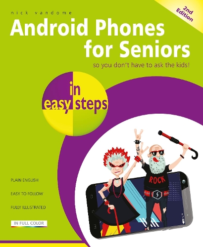 Android Phones for Seniors in easy steps by Nick Vandome