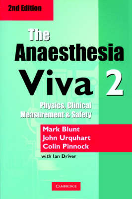 The Anaesthesia Viva: Physics, Clinical Measurement, Safety and Clinical Anaesthesia Volume 2