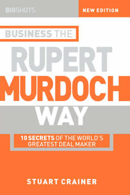 Business the Rupert Murdoch Way