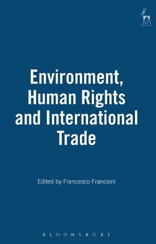 Environment, Human Rights and International Trade