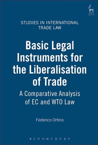 Basic Legal Instruments for the Liberalisation of Trade