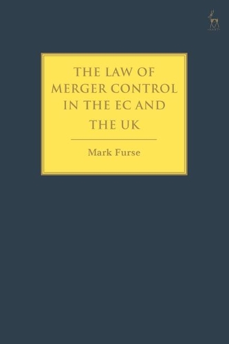 The Law of Merger Control in the EC and the UK