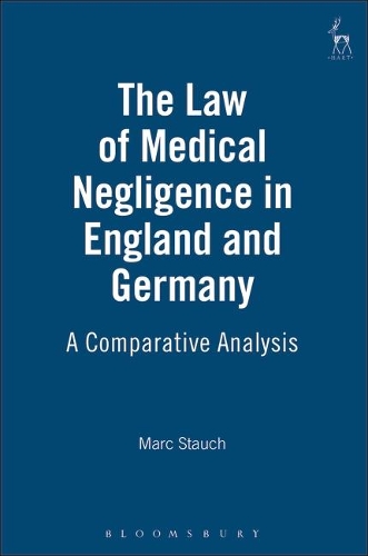 The Law of Medical Negligence in England and Germany