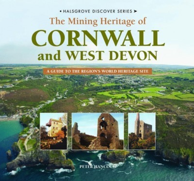 Discover the Mining Heritage of Cornwall and West Devon