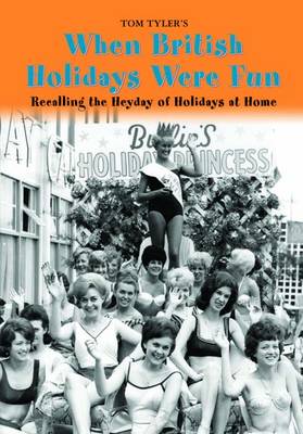 When British Holidays Were Fun