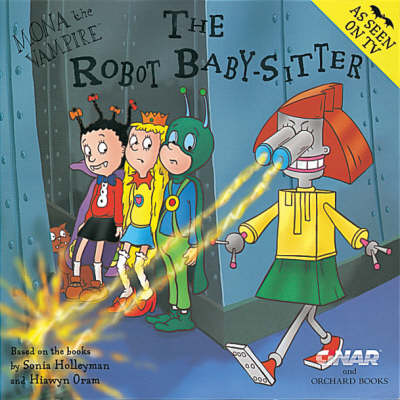 Mona the Vampire and the Robot Baby-sitter