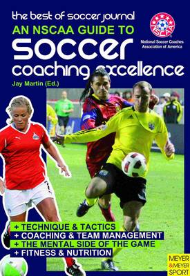 NSCAA Guide to Soccer Coaching Excellence