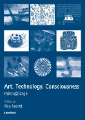 Art, Technology, Consciousness