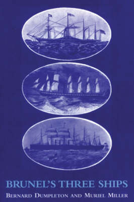 Brunel's Three Ships
