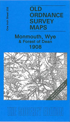 Monmouth, Wye and Forest of Dean 1908